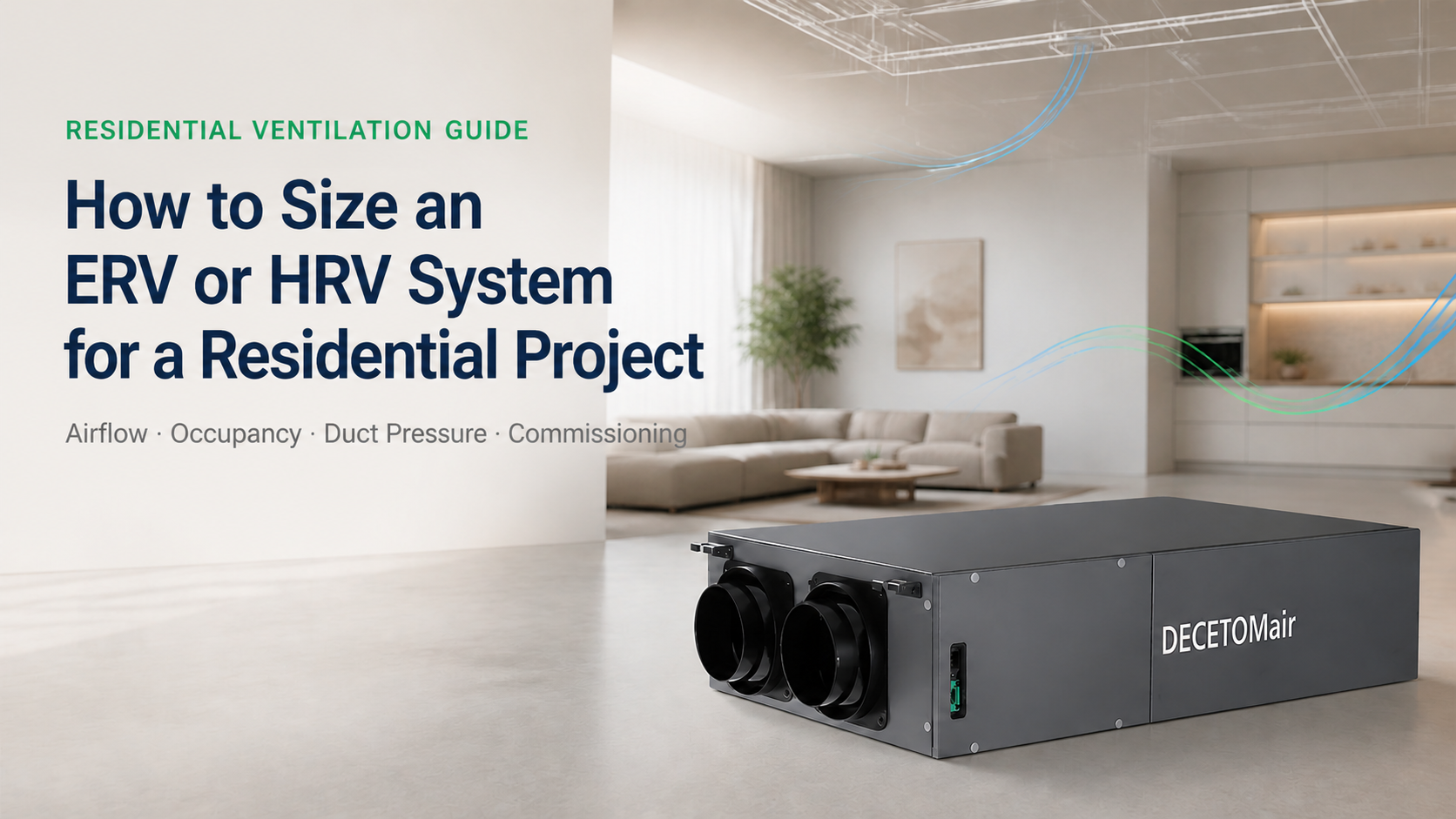 Residential ERV and HRV sizing guide with DECETOMair ventilation unit